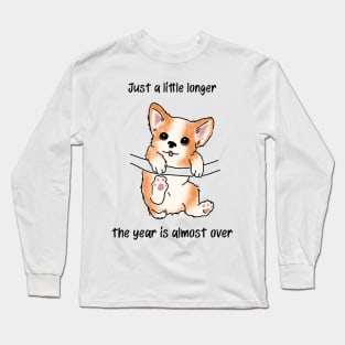 The Year Is Almost Over Long Sleeve T-Shirt